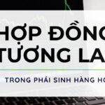 Hợp đồng tương lai là gì?