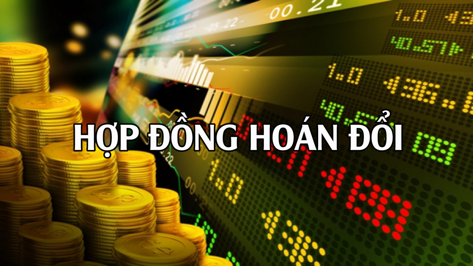 Hợp đồng hoán đổi là gì?